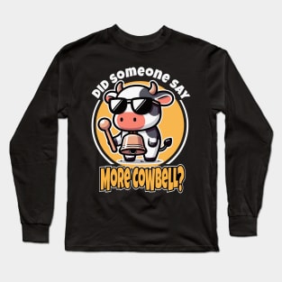 More Cowbell Graphic Tee | Udderly Musical Comic Dark Long Sleeve T-Shirt